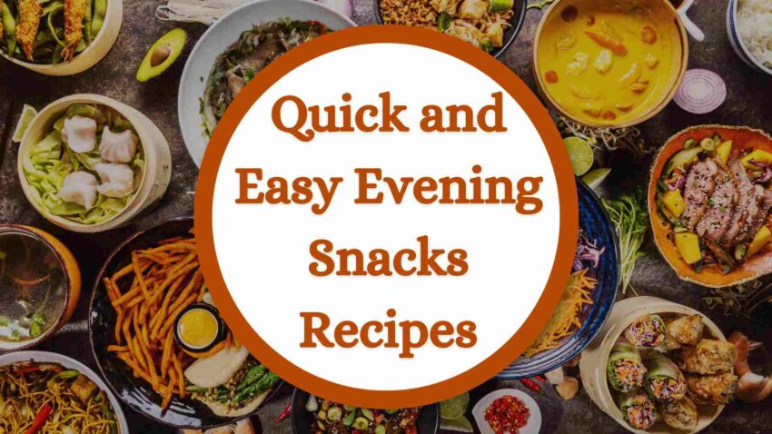 Quick and Easy Indian Snacks Recipes
