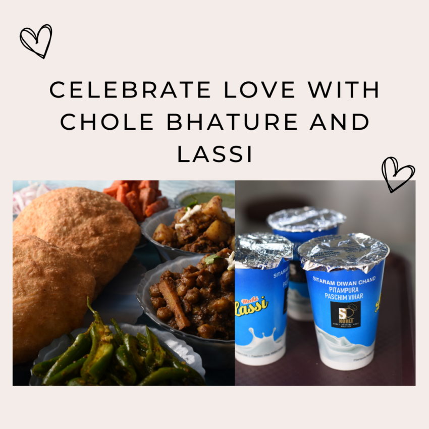 Celebrate Love with Chole Bhature and Lassi 